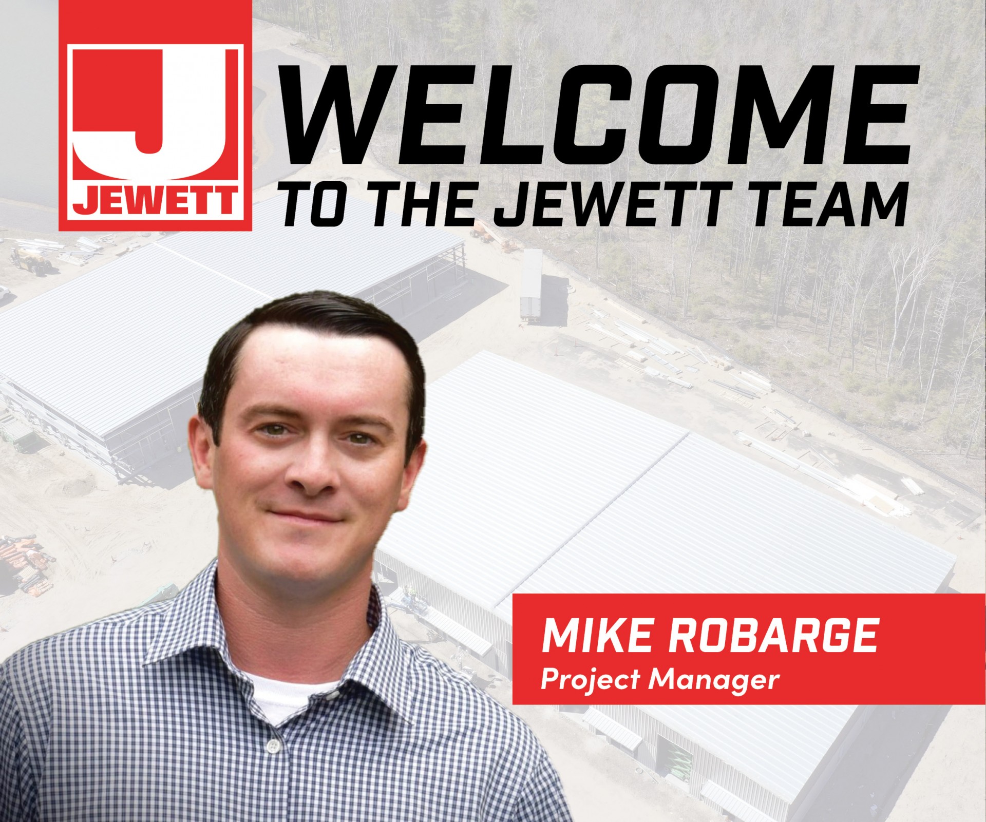 Jewett Construction Welcomes Mike Robarge to Our Team 