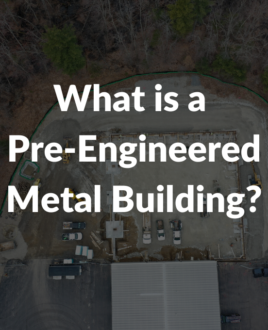 What is a Pre-engineered Metal Building?